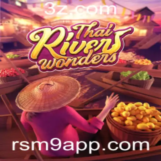 Explorando ThaiRiverWonders: A Inovadora Experiência de Jogo com a Tecnologia RSM9 App